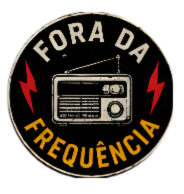 FORA DA FREQUÊNCIA